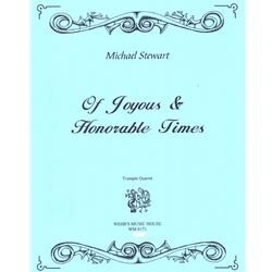 Of Joyous and Honorable Times - Trumpet Quartet