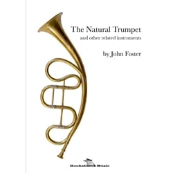 Natural Trumpet: and other related instruments (First Edition)