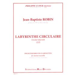 Labyrinthe Circulaire (Circular Labyrinth) - Clarinet Choir