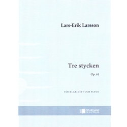 Tre stycken (Three Pieces), Op. 61 - Clarinet and Piano