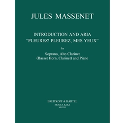 Introduction and Aria "Pleurez! Pleurez, mes yeux" - Soprano, Alto Clarinet in F (or Clarinet in A), and Piano