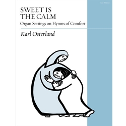 Sweet Is the Calm: Organ Settings on Hymns of Comfort