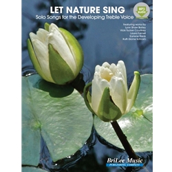 Let Nature Sing: Solo Songs for the Developing Treble Voice