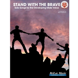 Stand with the Brave: Solo Songs for the Emerging Tenor-Bass Voice