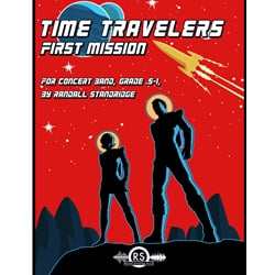 Time Travelers: First Mission - Concert Band