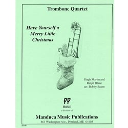 Have Yourself a Merry Little Christmas - Trombone Quartet