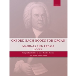 Oxford Bach Books for Organ: Manuals and Pedals, Book 1