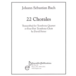 22 Chorales - Trombone Quartet (or Choir)