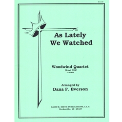 As Lately We Watched - Woodwind Quartet