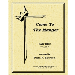 Come to the Manger - Sax Trio AAA/SAT and Piano