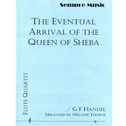 Eventual Arrival of the Queen of Sheba - Flute Quartet