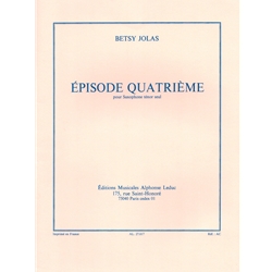 Episode Quatrieme - Unaccompanied Tenor Sax