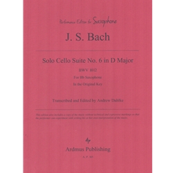 Solo Cello Suite No. 6 in D Major, BWV 1012 - Unaccompanied B-flat Saxophone