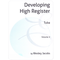 Developing High Register on Tuba - Vol. 2