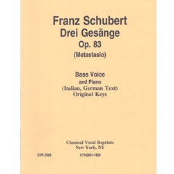 Drei Gesange, Op. 83 (Metastasio) - Bass Voice and Piano (It/Ger)