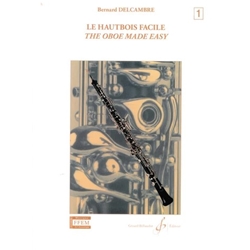 Le Hautbois facile (Oboe Made Easy), Vol. 1 - Oboe Method