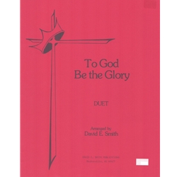 God Be the Glory - Woodwind Duet and Piano