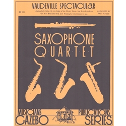 Vaudeville Spectacular - Sax Quartet w/opt Double Bass (SATB/AATB)