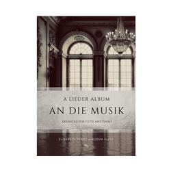 An Die Musik: A Lieder Album - Flute and Piano