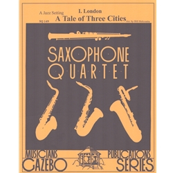 Tale of Three Cities No 1 "London" - Sax Quartet (SATB)