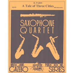 Tale of Three Cities No. 2 "Paris" - Sax Quartet (SATB)