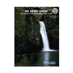 My Heart Sings: Solo Songs for the Developing Treble Voice