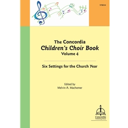 Concordia Children's Choir Book, Volume 4