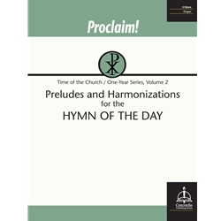 Proclaim!...Hymn of the Day (Time of the Church/One-Year Series, Vol. 2) - Organ