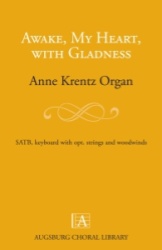 Awake, My Heart, with Gladness - SATB