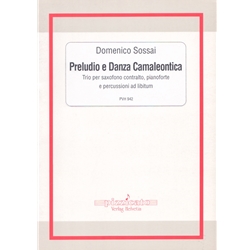 Preludio e Danza Camaleontica - Trio for Alto Saxophone, Piano, and Percussion