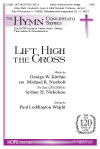 Lift High the Cross - SATB