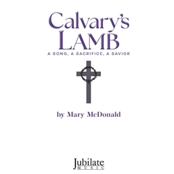 Calvary's Lamb - SATB Vocal Score