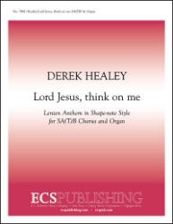 Lord Jesus, Think On Me - SATB