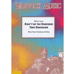 Don't Let The Dervishes Take Karthoum - Low Brass Quartet