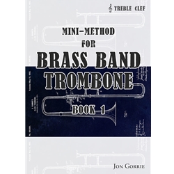 Mini-Method for Brass Band Trombone TC, Book 1