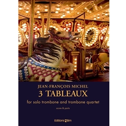 3 Tableaux - Solo Trombone and Trombone Quartet