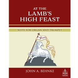 At the Lamb's High Feast - Organ and Trumpet