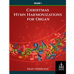 Christmas Hymn Harmonizations for Organ, Volume 1