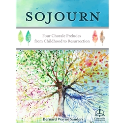 Sojourn: 4 Chorale Preludes from Childhood to Resurrection - Organ