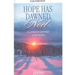 Hope has Dawned, Noel - SAB