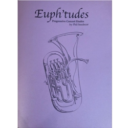 Euph'tudes - Progressive Concert Etudes for Euphonium (B. C.)