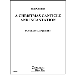 Christmas Canticle and Incantation - Double Brass Quintet
