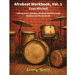Afrobeat Workbook, Volume 1 - Drumset Method