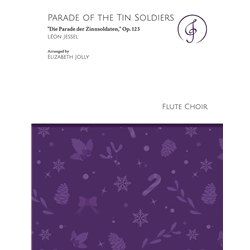 Parade of the Tin Soldiers, Op. 123 - Flute Choir