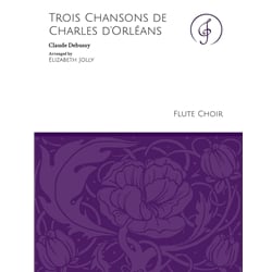 Trois Chansons de Charles D'Orleans - Flute Choir