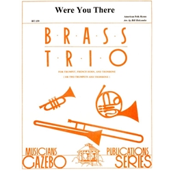 Were You There - Trumpet, Horn, Trombone