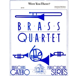 Were You There? - Brass Quartet