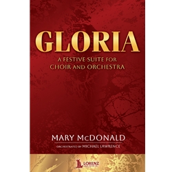 Gloria: A Festive Suite for Choir and Orchestra - Vocal Score