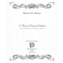 Moravian Christmas Celebration, A - Brass Quintet w/Timpani