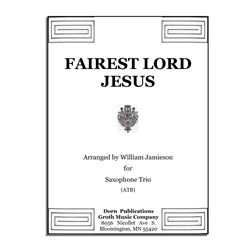 Fairest Lord Jesus - Saxophone Trio (ATB)
